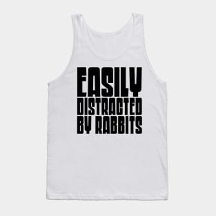 Easily Distracted By Rabbits Tank Top